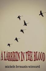 Larrikin in the Blood