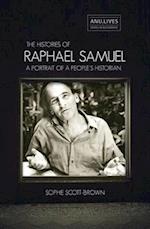 The Histories of Raphael Samuel: A portrait of a people's historian 
