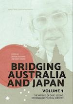 Bridging Australia and Japan: Volume 1: The writings of David Sissons, historian and political scientist 