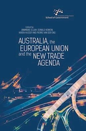 Australia, the European Union and the New Trade Agenda