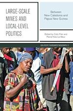 Large-scale Mines and Local-level Politics: Between New Caledonia and Papua New Guinea 