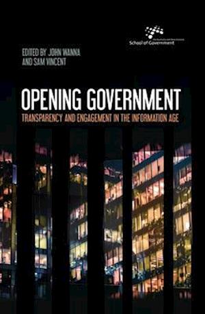 Opening Government: Transparency and Engagement in the Information Age