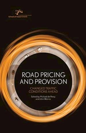 Road Pricing and Provision: Changed Traffic Conditions Ahead