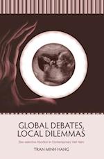 Global Debates, Local Dilemmas: Sex-selective Abortion in Contemporary Viet Nam 