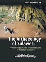 The Archaeology of Sulawesi: Current Research on the Pleistocene to the Historic Period 