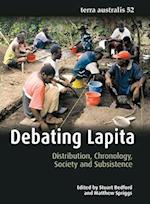 Debating Lapita: Distribution, Chronology, Society and Subsistence 