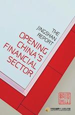 The Jingshan Report: Opening China's Financial Sector 