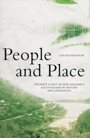 People and Place: The West Coast of New Zealand's South Island in History and Literature