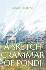 A Sketch Grammar of Pondi 