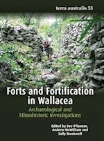 Forts and Fortification in Wallacea: Archaeological and Ethnohistoric Investigations 