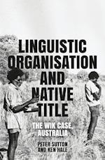 Linguistic Organisation and Native Title: The Wik Case, Australia 