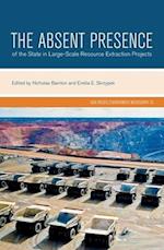 The Absent Presence of the State in Large-Scale Resource Extraction Projects 