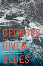 Georges River Blues: Swamps, Mangroves and Resident Action, 1945-1980 