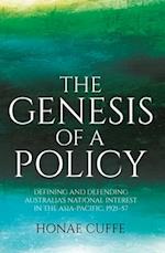 The Genesis of a Policy: Defining and Defending Australia's National Interest in the Asia-Pacific, 1921-57 