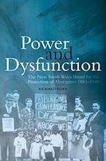 Power and Dysfunction: The New South Wales Board for the Protection of Aborigines 1883-1940 