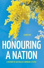 Honouring a Nation: A History of Australia's Honours System 