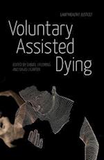 Voluntary Assisted Dying: Law? Health? Justice? 