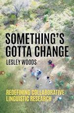 Something's Gotta Change: Redefining Collaborative Linguistic Research 