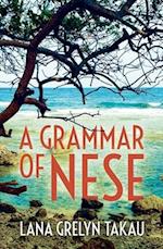 A Grammar of Nese 