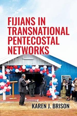 Fijians in Transnational Pentecostal Networks