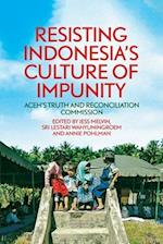 Resisting Indonesia's Culture of Impunity: Aceh's Truth and Reconciliation Commission 