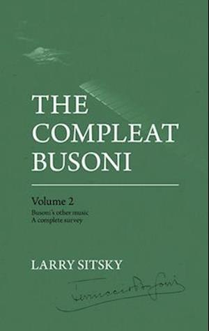 The Compleat Busoni, Volume 2