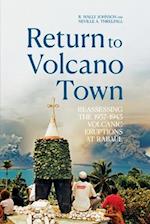 Return to Volcano Town: Reassessing the 1937-1943 Volcanic Eruptions at Rabaul 