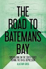 The Road to Batemans Bay: Speculating on the South Coast During the 1840s Depression 