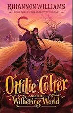 Ottilie Colter and the Withering World, Volume 3