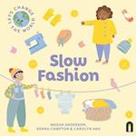 Let's Change the World: Slow Fashion