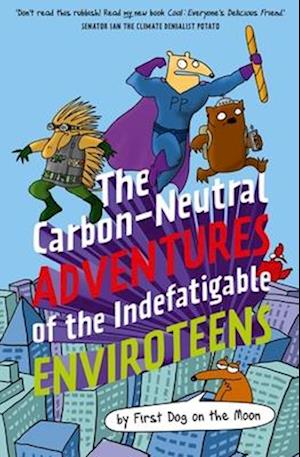 The Carbon-Neutral Adventures of the Indefatigable Enviroteens