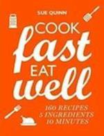 Cook Fast, Eat Well