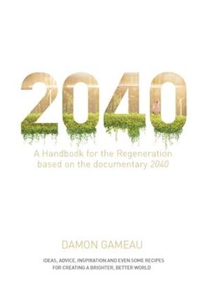 2040: A Handbook for the Regeneration