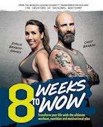 8 Weeks To Wow