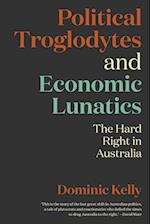 Political Troglodytes and Economic Lunatics