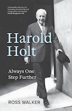 Harold Holt: Always One Step Further 