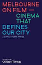 Melbourne on Film: Cinema That Defines Our City 