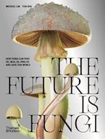 The Future Is Fungi