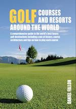 Golf Courses and Resorts Around the World