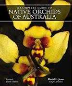 A Complete Gde to Native Orchids of Australia