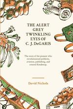 The Alert, Grey Twinkling Eyes of C. J. DeGaris 