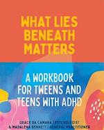 What Lies Beneath: Tweens and Teens 