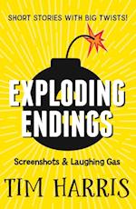 Exploding Endings 4: Screenshots & Laughing Gas