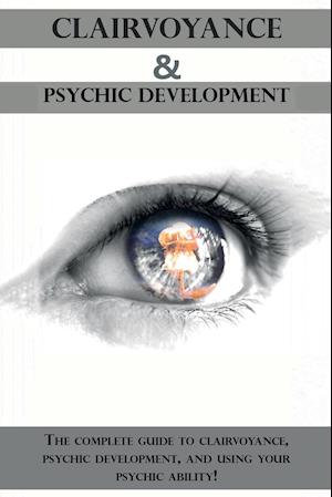 Clairvoyance and Psychic Development