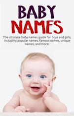 Baby Names : The ultimate baby names guide for boys and girls, including popular names, famous names, unique names, and more!