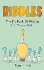 Riddles: The big book of riddles for clever kids 