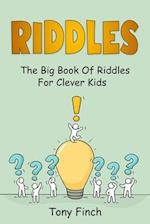 Riddles : The big book of riddles for clever kids