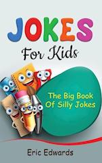 Jokes for Kids: The big book of silly jokes 