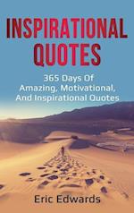 Inspirational Quotes: 365 days of amazing, motivational, and inspirational quotes 