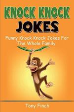 Knock Knock Jokes: Funny knock knock jokes for the whole family 